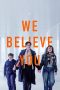 We Believe You (2025)