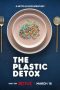 The Plastic Detox (2026)